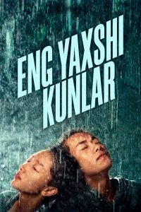 Eng yaxshi kunlar / Zo'r kunlar Xitoy filmi